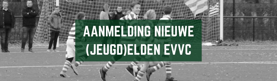 AANMELDING  NIEUWE (JEUGD)LEDEN EVVC