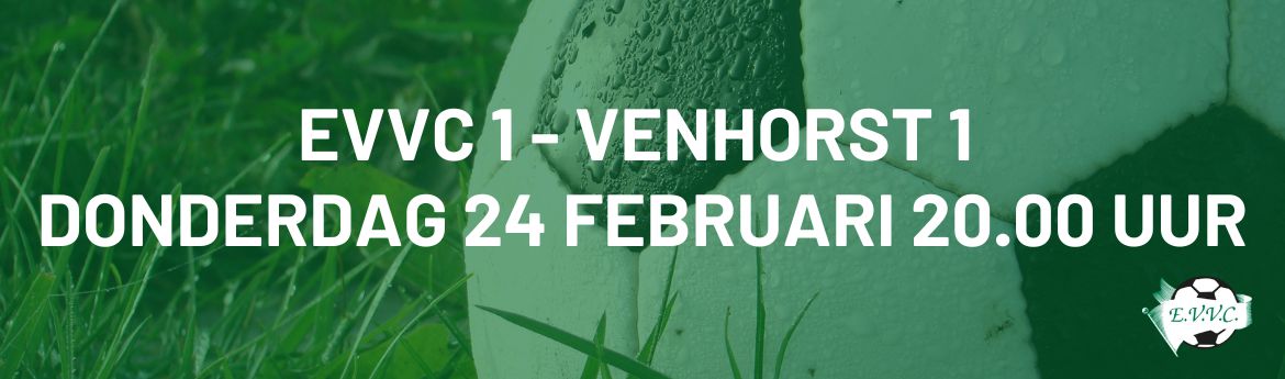 EVVC 1 - Venhorst 1 - 24 februari 
