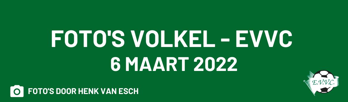 Foto's VOLKEL - EVVC 6 maart 2022