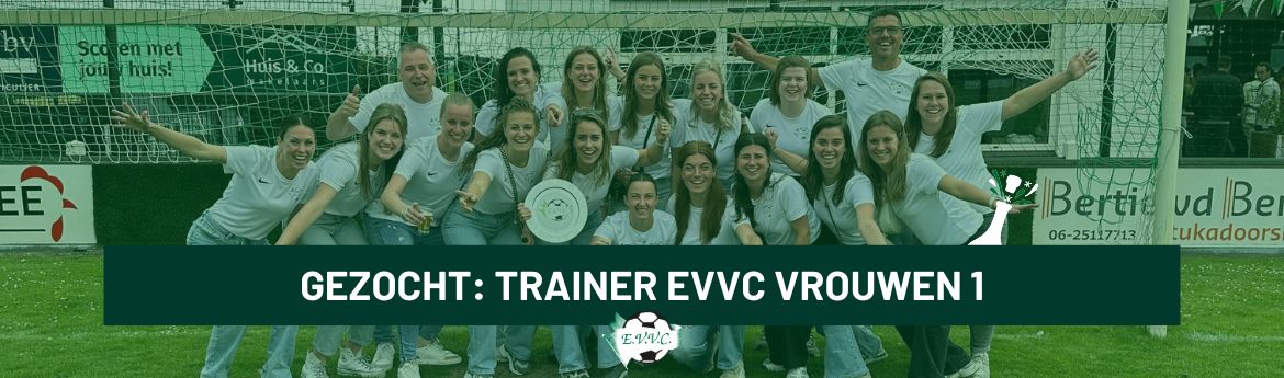 Gezocht: Trainer EVVC Vrouwen 1