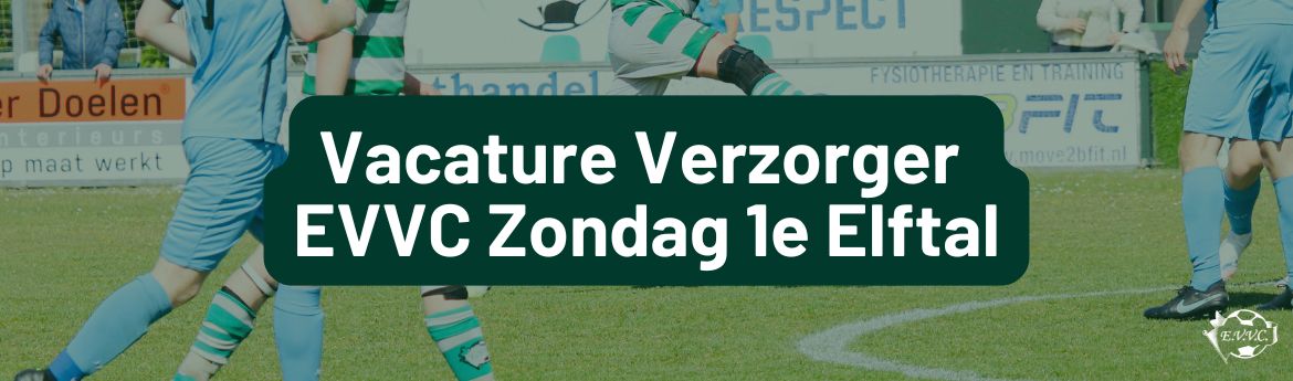Vacature Verzorger EVVC Zondag 1e Elftal